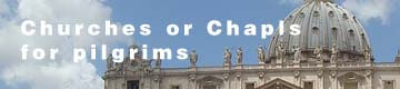 Churches or Chapels for Pilgrims
